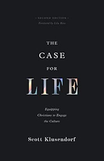 Book Review: The Case for Life by Scott Klusendorf