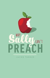 Book Review: Why Sally Can’t Preach by Jacob Tanner