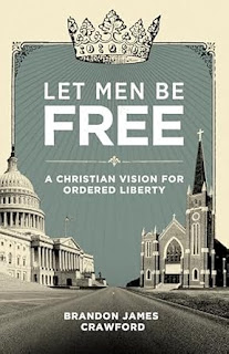 Book Review: Let Men Be Free by Brandon James Crawford