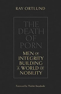 Book Review: The Death of Porn by Ray Ortlund